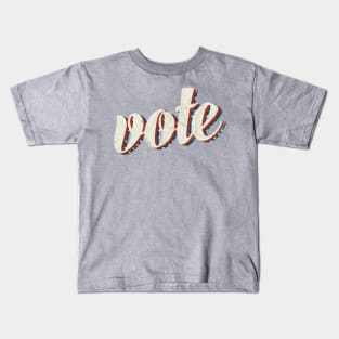 Vote! Kids T-Shirt